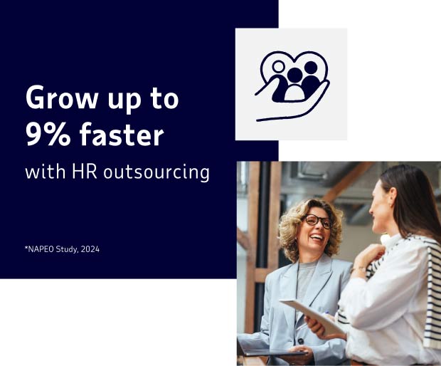 Grow up to 9% faster with HR outsourcing. * NAPEO Study, 2024